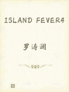 ISLAND FEVER4